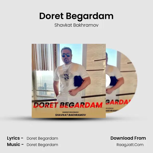 Doret Begardam - Shavkat Bakhramov