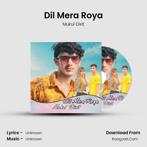 Dil Mera Roya mp3 song