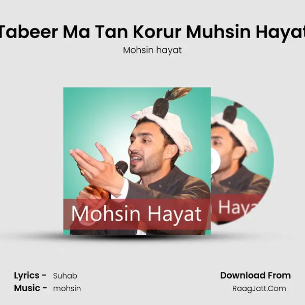 Tabeer Ma Tan Korur Muhsin Hayat - Mohsin hayat