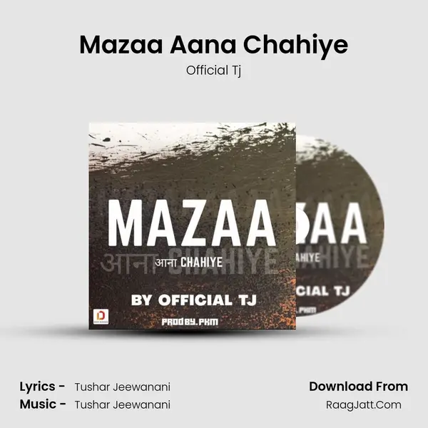 Mazaa Aana Chahiye mp3 song
