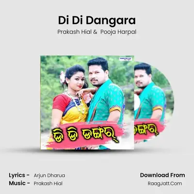 Di Di Dangara - Prakash Hial