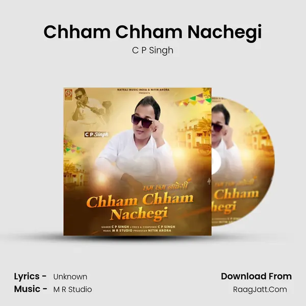 Chham Chham Nachegi - C P Singh
