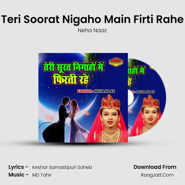 Teri Soorat Nigaho Main Firti Rahe - Neha Naaz