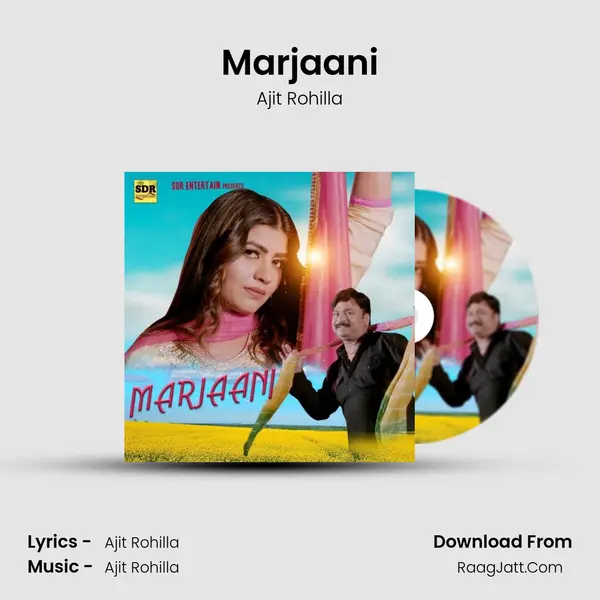 Marjaani - Ajit Rohilla