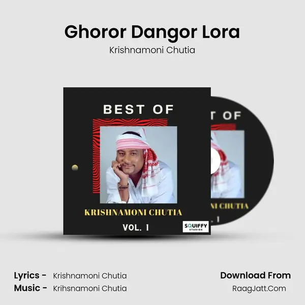 Ghoror Dangor Lora MP3 Song by Krishnamoni Chutia Cover