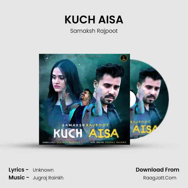 KUCH AISA - Samaksh Rajpoot