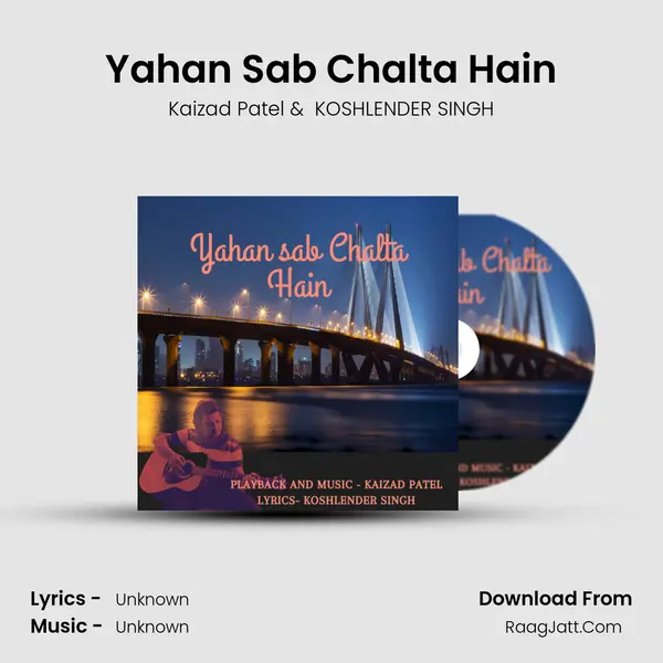 Yahan Sab Chalta Hain MP3 Song by Kaizad Patel Cover
