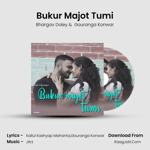 Bukur Majot Tumi - Bhargav Doley