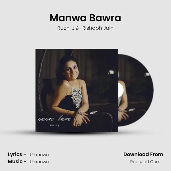 Manwa Bawra MP3 Song by Ruchi J Cover