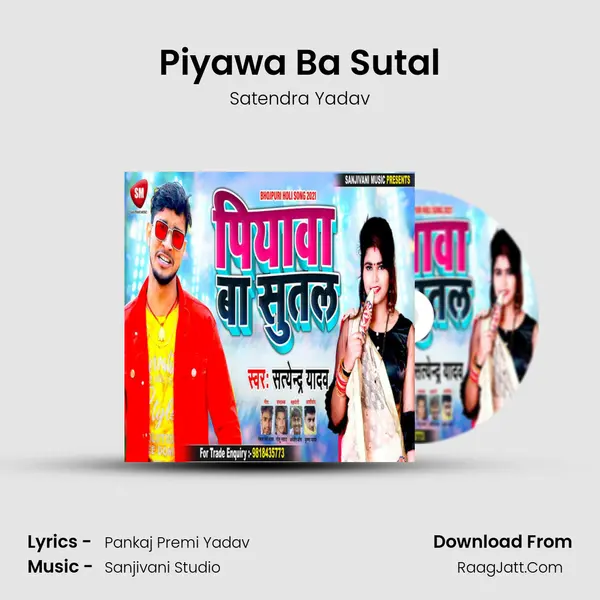 Piyawa Ba Sutal MP3 Song by Satendra Yadav Cover