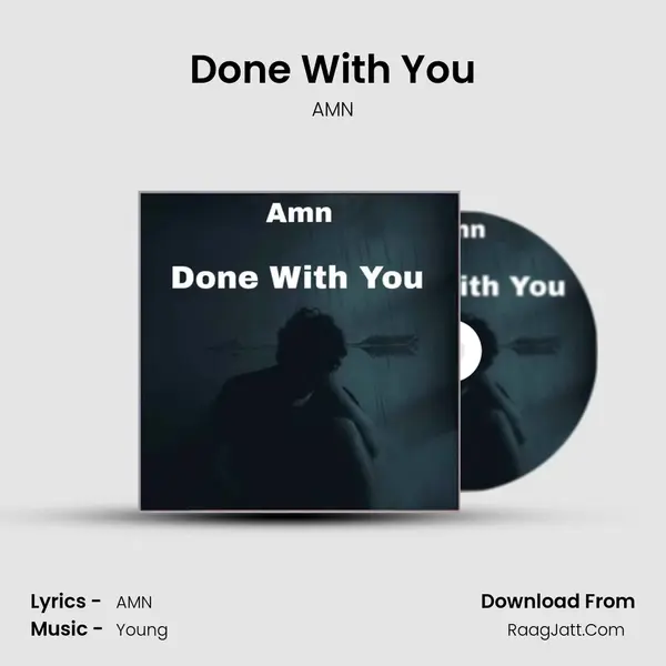 Done With You MP3 Song by AMN Cover