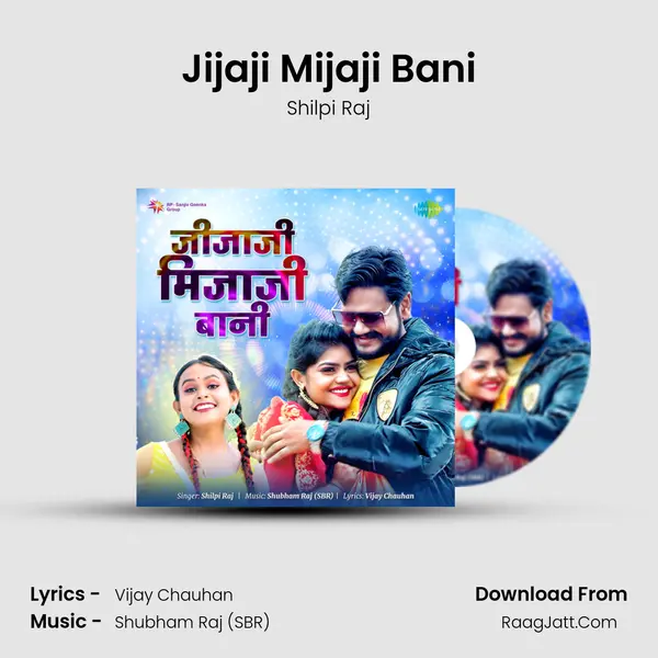 Jijaji Mijaji Bani - Shilpi Raj