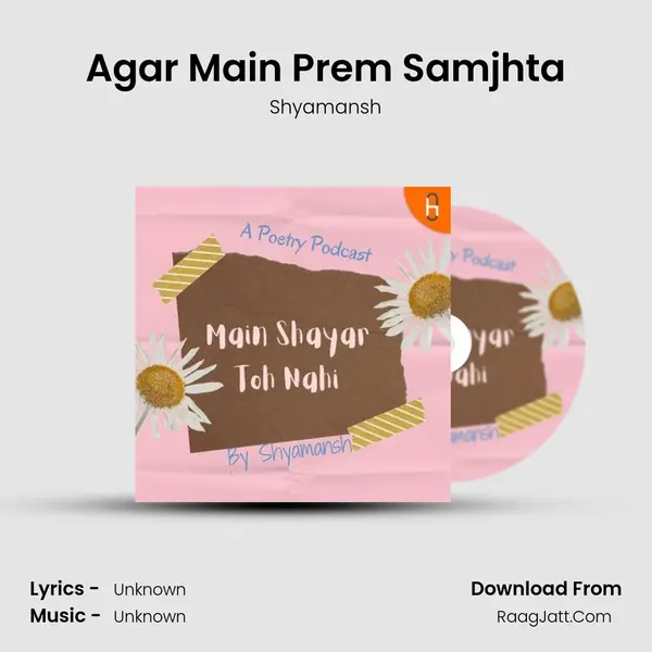 Agar Main Prem Samjhta MP3 Song by Shyamansh Cover