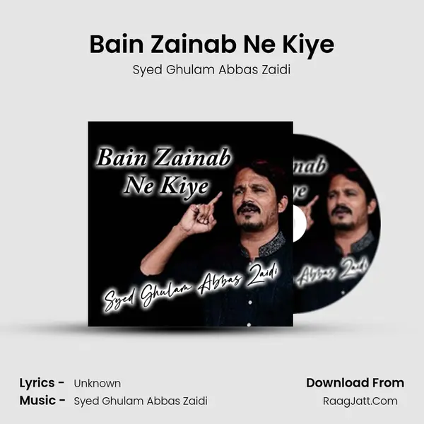Bain Zainab Ne Kiye - Syed Ghulam Abbas Zaidi