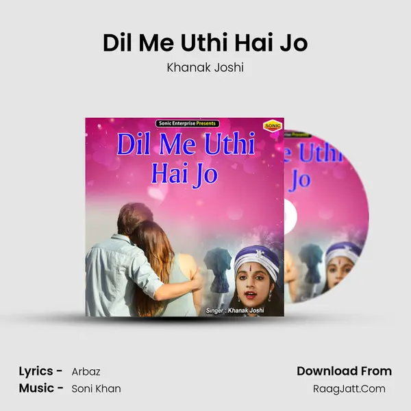 Dil Me Uthi Hai Jo - Khanak Joshi