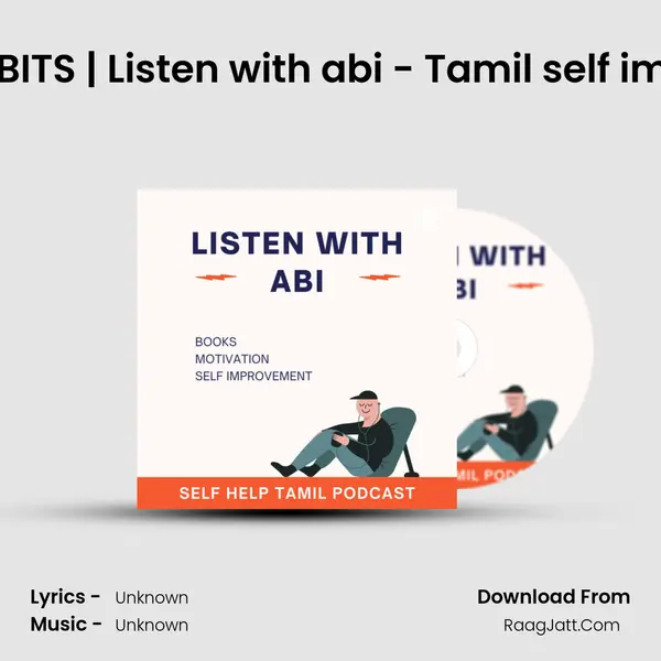 4 HIGH PERFORMANCE HABITS | Listen with abi - Tamil self improvement & motiv MP3 Song by  Cover