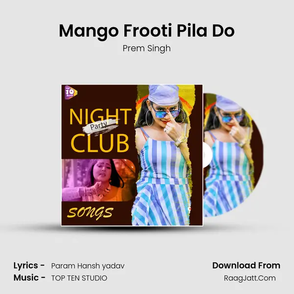 Mango Frooti Pila Do MP3 Song by Prem Singh Cover