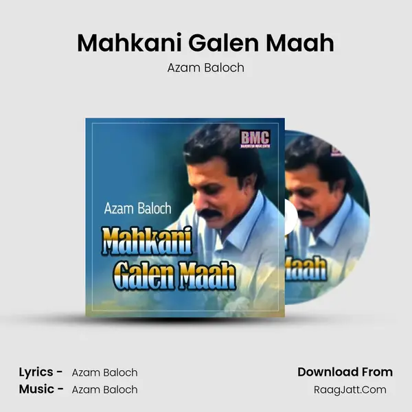 Mahkani Galen Maah MP3 Song by Azam Baloch Cover