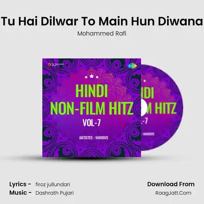 Tu Hai Dilwar To Main Hun Diwana MP3 Song by Mohammed Rafi Cover
