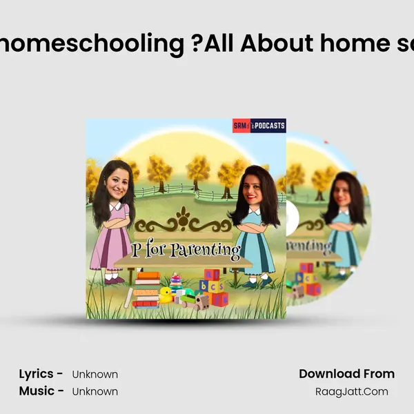 Kya hai homeschooling ?All About home schooling MP3 Song by  Cover