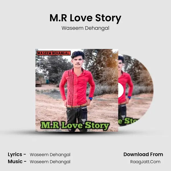 M.R Love Story - Waseem Dehangal