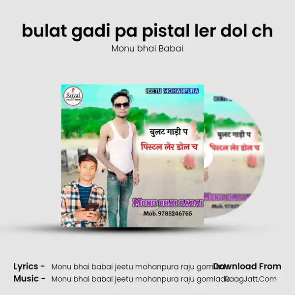 bulat gadi pa pistal ler dol ch mp3 song