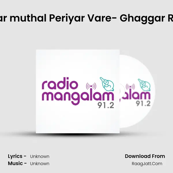 Perar muthal Periyar Vare- Ghaggar River MP3 Song by  Cover