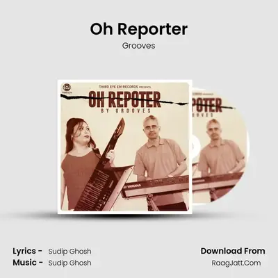 Oh Reporter - Grooves