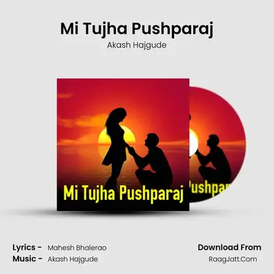 Mi Tujha Pushparaj - Akash Hajgude