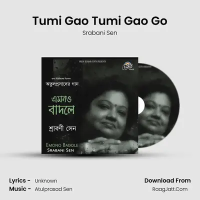 Tumi Gao Tumi Gao Go mp3 song