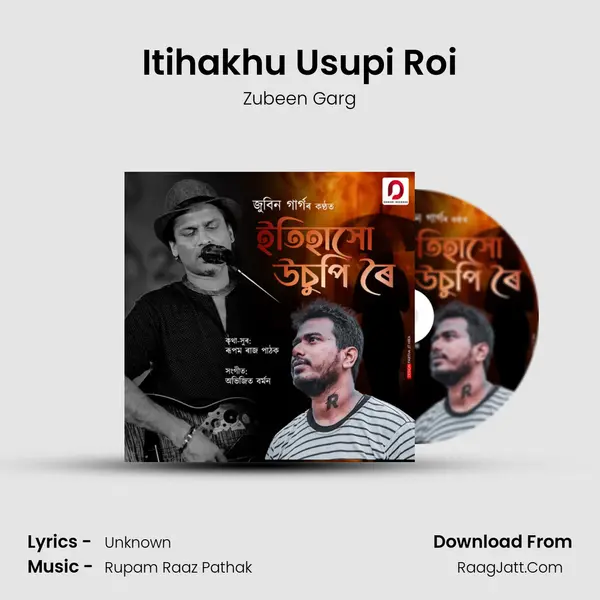 Itihakhu Usupi Roi - Zubeen Garg