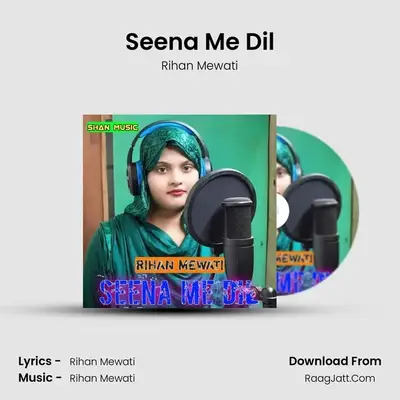 Seena Me Dil - Rihan Mewati