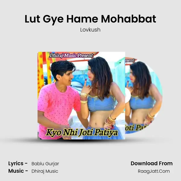 Lut Gye Hame Mohabbat MP3 Song by Lovkush Cover