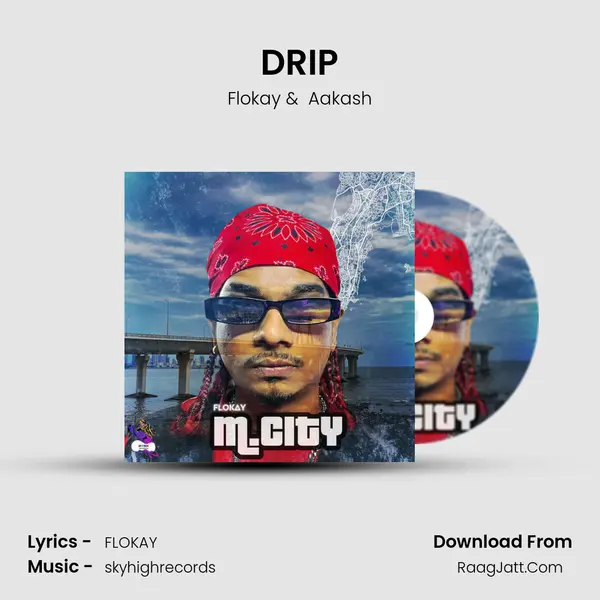 DRIP MP3 Song by Flokay Cover