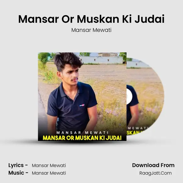 Mansar Or Muskan Ki Judai MP3 Song by Mansar Mewati Cover