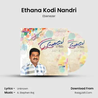 Ethana Kodi Nandri MP3 Song by Ebenezer Cover