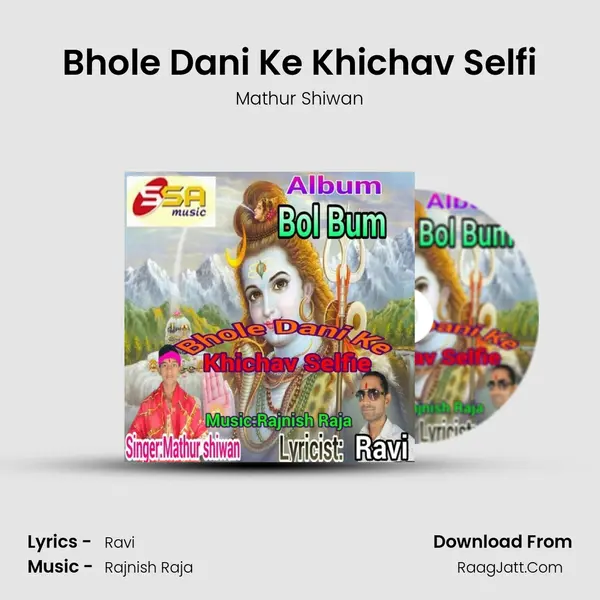 Bhole Dani Ke Khichav Selfi MP3 Song by Mathur Shiwan Cover