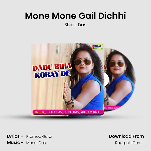 Mone Mone Gail Dichhi MP3 Song by Shibu Das Cover