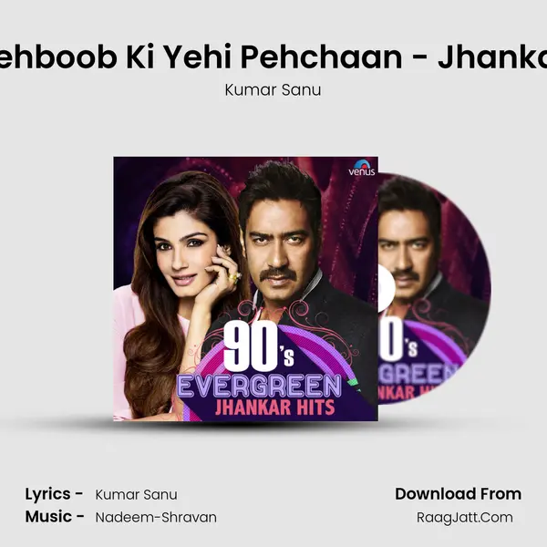 Mere Mehboob Ki Yehi Pehchaan - Jhankar Beats MP3 Song by Kumar Sanu Cover