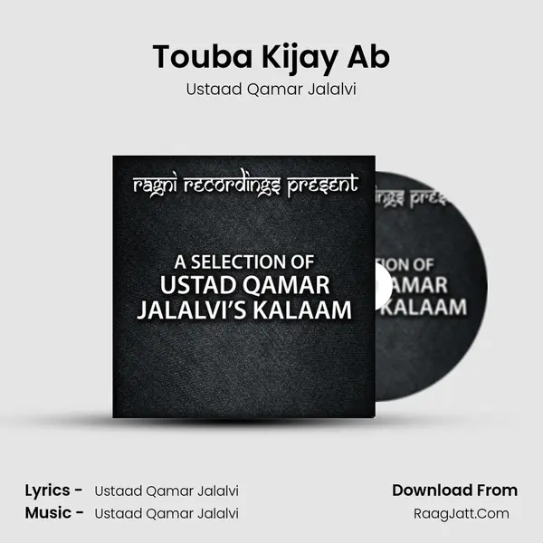 Touba Kijay Ab MP3 Song by Ustaad Qamar Jalalvi Cover