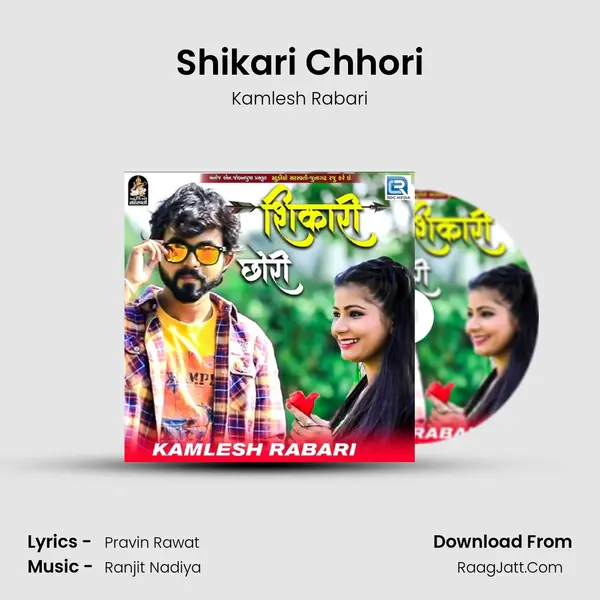 Shikari Chhori mp3 song