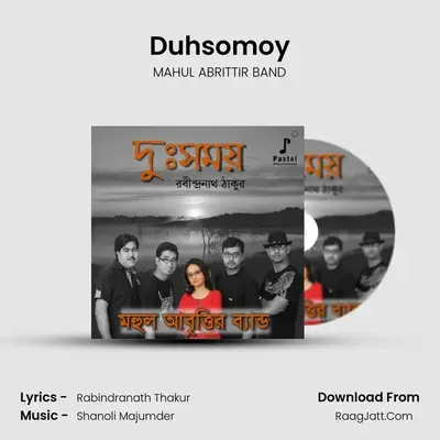 Duhsomoy MP3 Song by MAHUL ABRITTIR BAND Cover