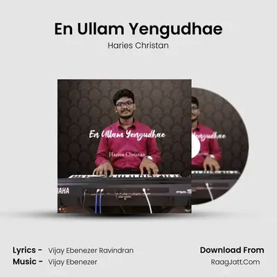 En Ullam Yengudhae MP3 Song by Haries Christan Cover