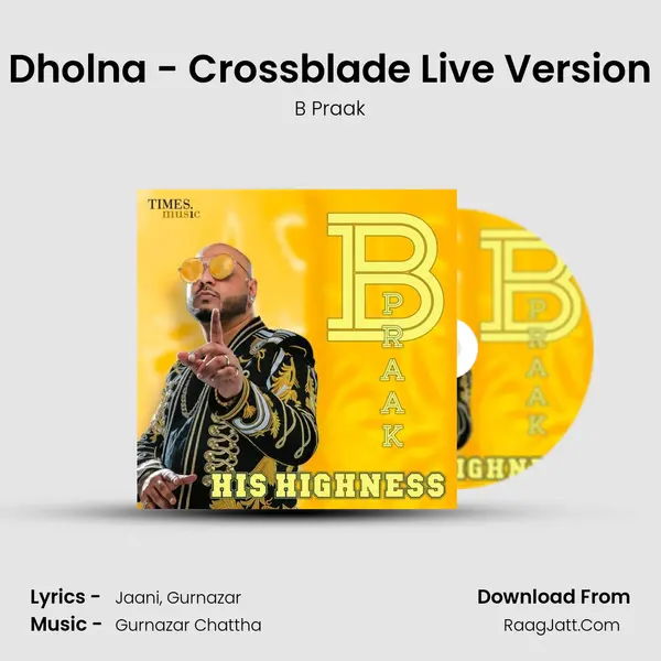 Dholna - Crossblade Live Version MP3 Song by B Praak Cover