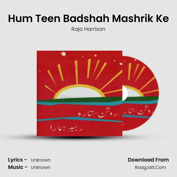Hum Teen Badshah Mashrik Ke MP3 Song by Raja Harrison Cover