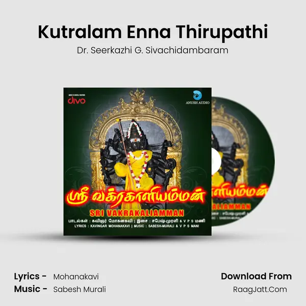 Kutralam Enna Thirupathi MP3 Song by Dr. Seerkazhi G. Sivachidambaram Cover