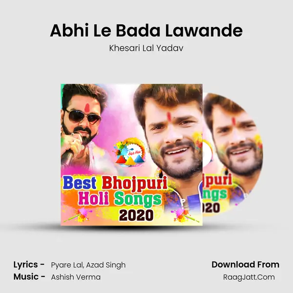 Abhi Le Bada Lawande MP3 Song by Khesari Lal Yadav Cover