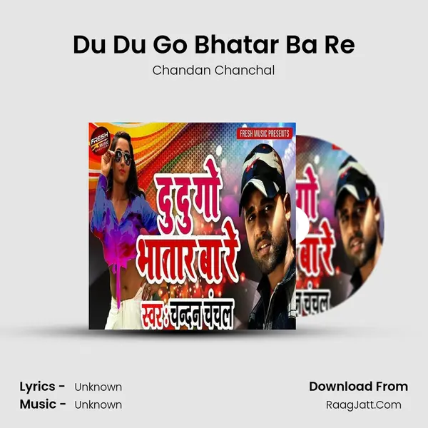 Du Du Go Bhatar Ba Re - Single - Chandan Chanchal
