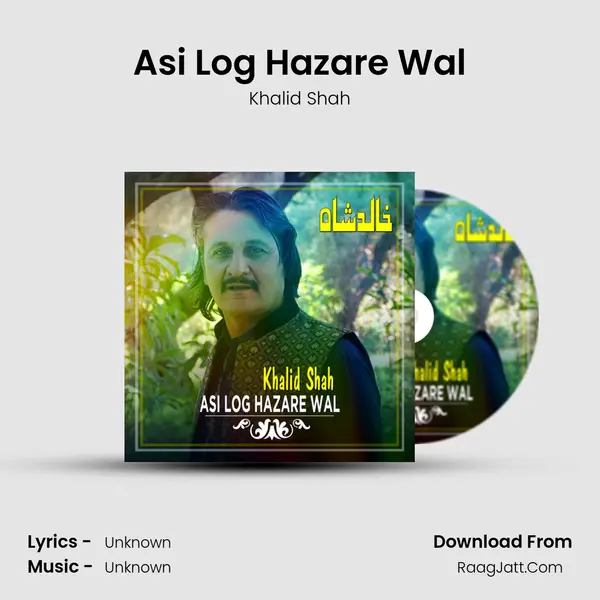Asi Log Hazare Wal MP3 Song by Khalid Shah Cover