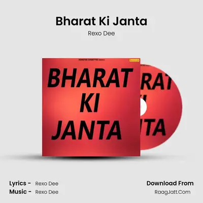Bharat Ki Janta - Rexo Dee